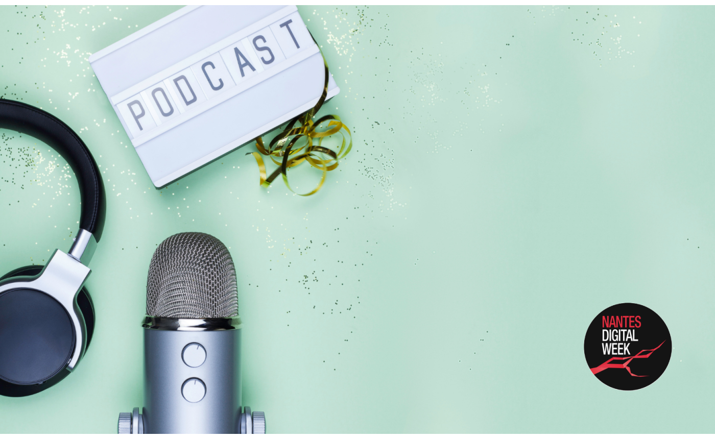 Nantes Digital Week podcast
