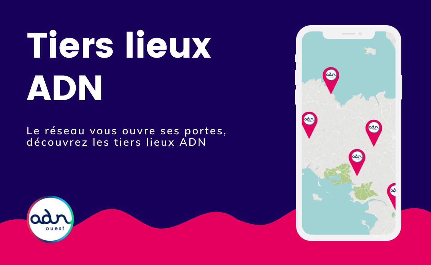 Les Tiers-Lieux d'ADN Ouest