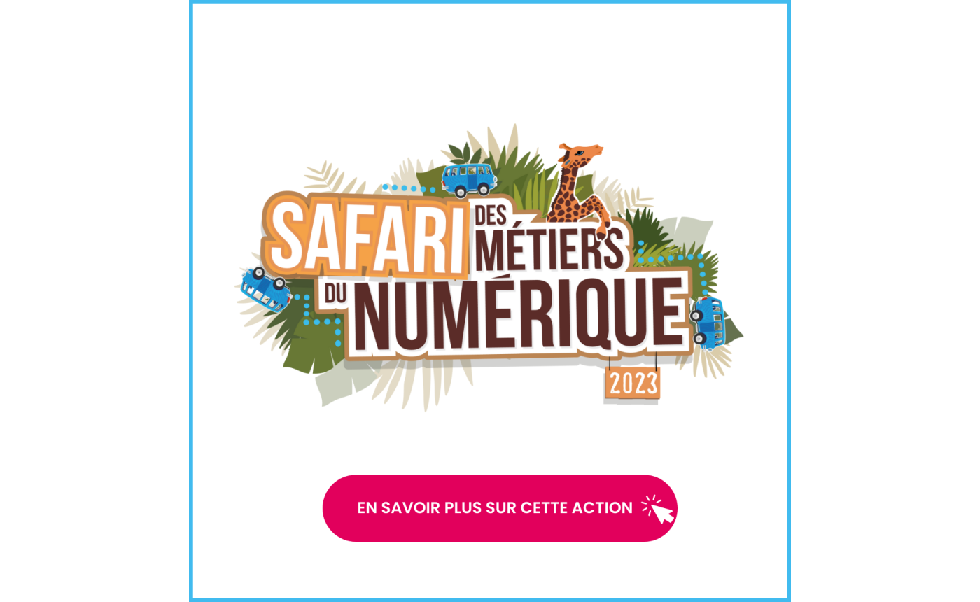Safari des métiers du numérique