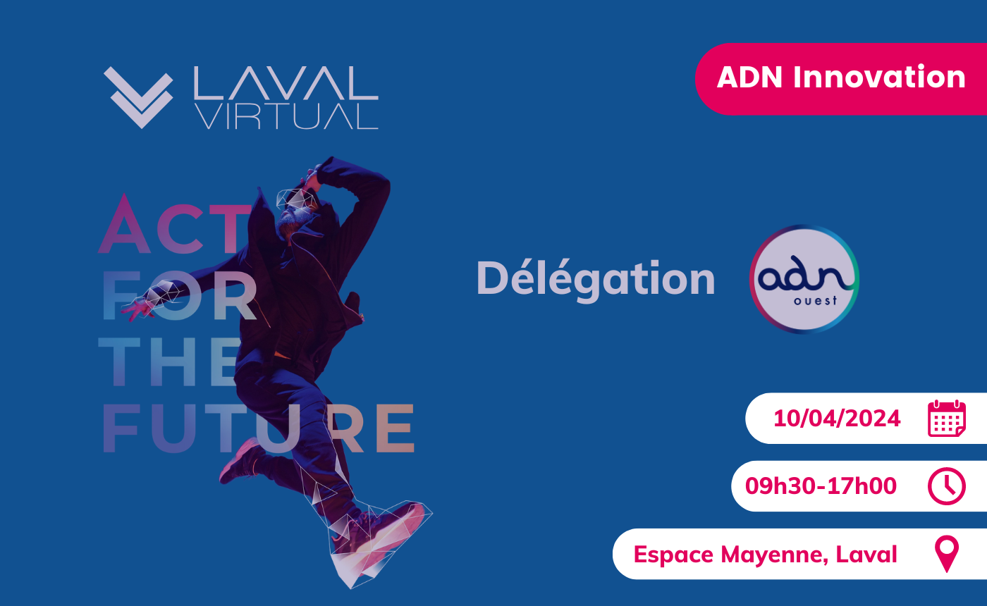 Délégation Laval Virtual ADN Ouest