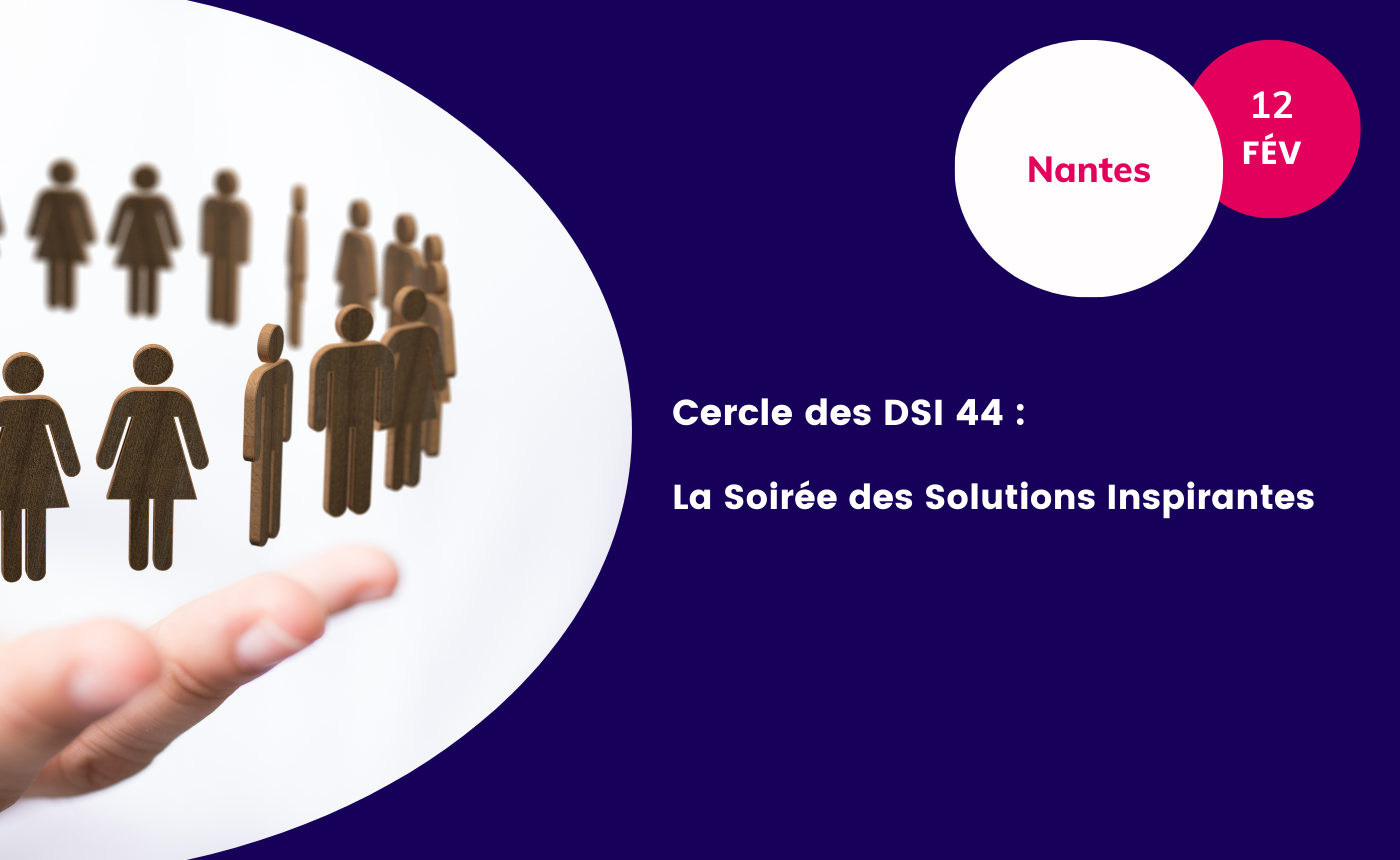 Cercle des DSI 44 - ADN Ouest - Février 2026