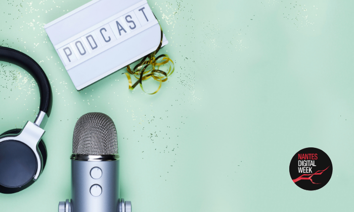 Nantes digital week podcast