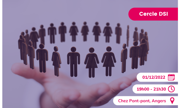 Cercle des DSI  le diner des solutions inspirantes (Angers)