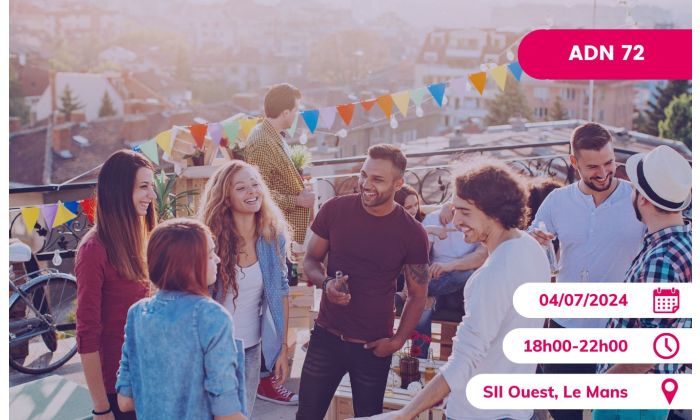 Afterwork de lete ADN 72 : venez (re)decouvrir le reseau ADN Ouest avant lete !