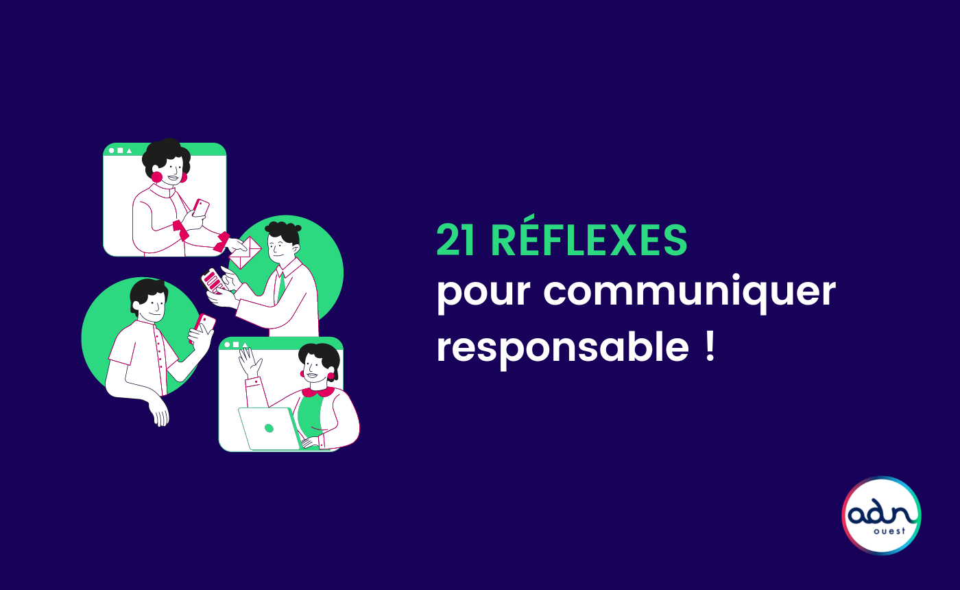 21 réflexes pour communiquer responsable