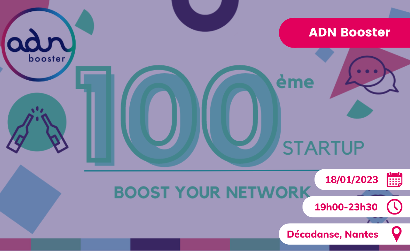 [ADN Booster] Boost Your Network spécial 100ème