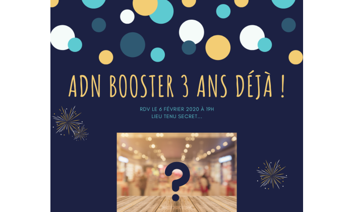 ADN Booster 3 ans deja !