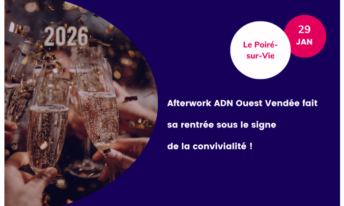 Afterwork Vendee - ADN Ouest - Janvier 2026