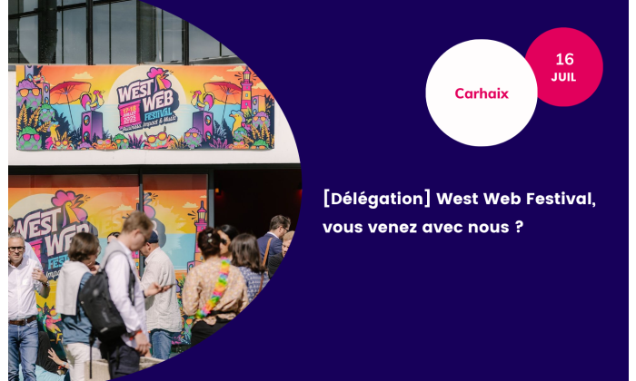 West Web Festival - ADN Ouest - juillet 2026