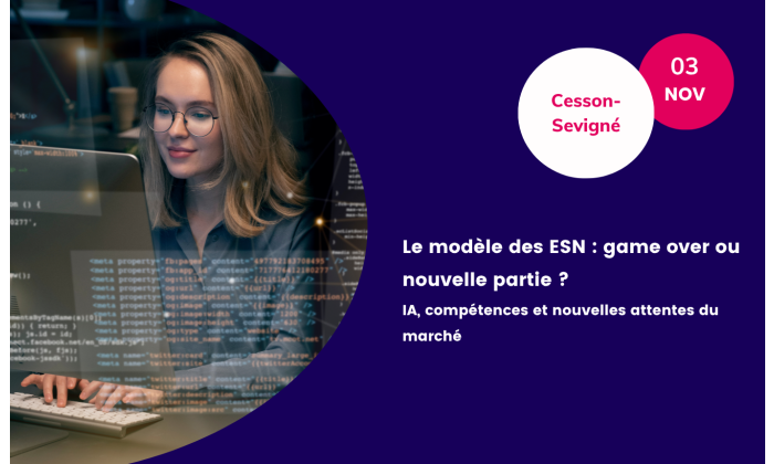 CESSON-SEVIGNE - Le modele des ESN : game over ou nouvelle partie ?